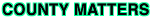 County Matters