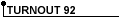 Turnout 92