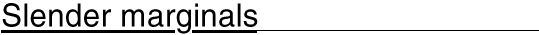 Slender marginals