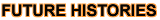 Future histories